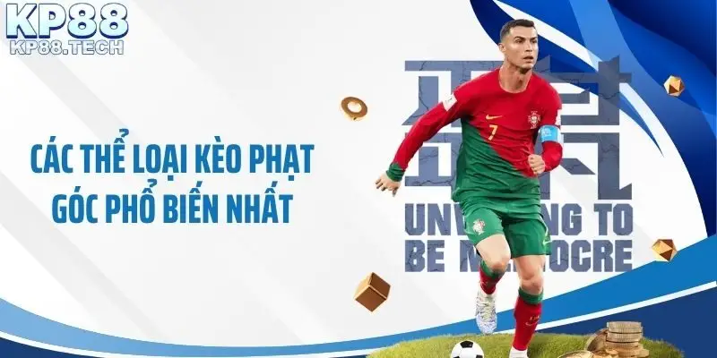 Các thể loại kèo phạt góc phổ biến nhất