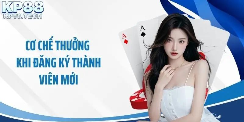 Cơ chế thưởng khi đăng ký thành viên mới