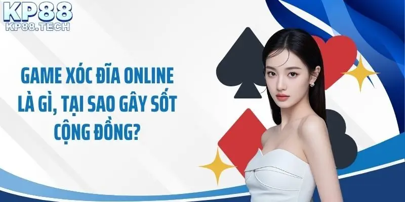 Game xóc đĩa online là gì, tại sao gây sốt cộng đồng?