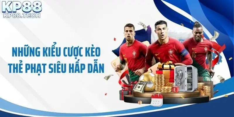 Những kiểu cược kèo thẻ phạt siêu hấp dẫn