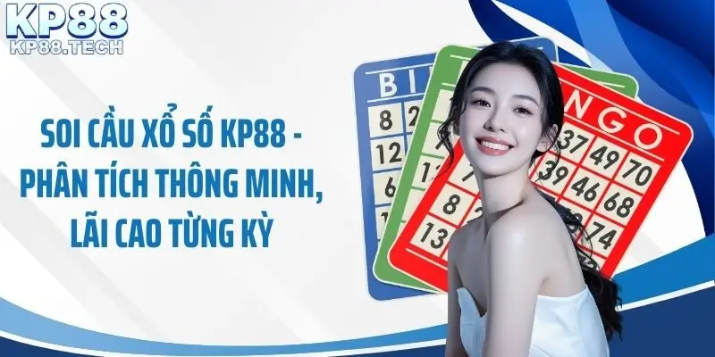 Soi Cầu Xổ Số KP88 - Phân Tích Thông Minh, Lãi Cao Từng Kỳ