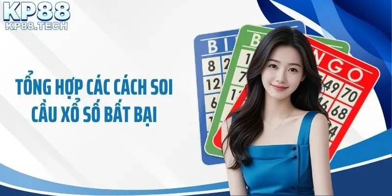Tổng hợp các cách soi cầu xổ số bất bại